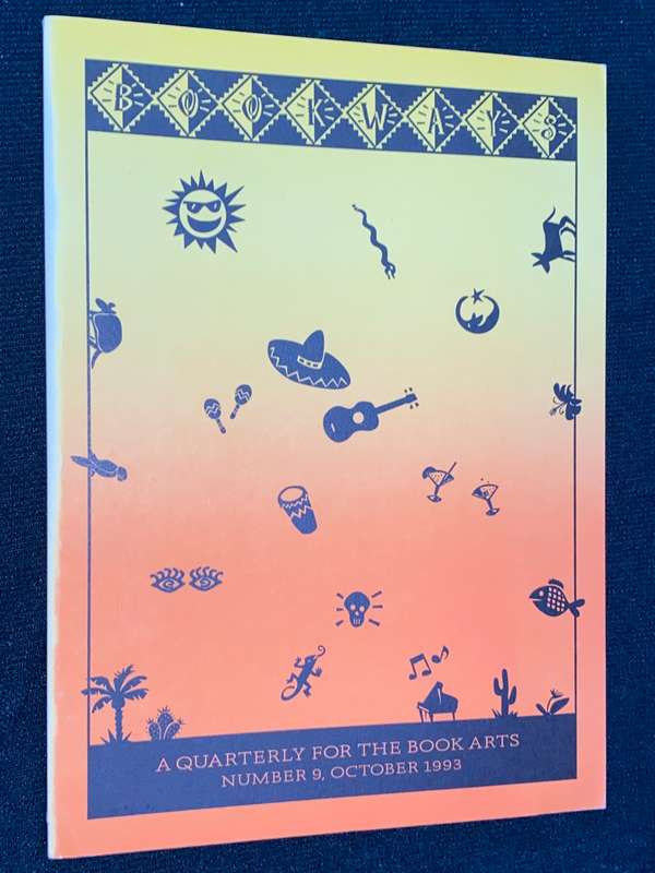 BOOKWAYS A QUARTERLY JOURNAL OF THE BOOK ARTS NO.9 OCT 1993