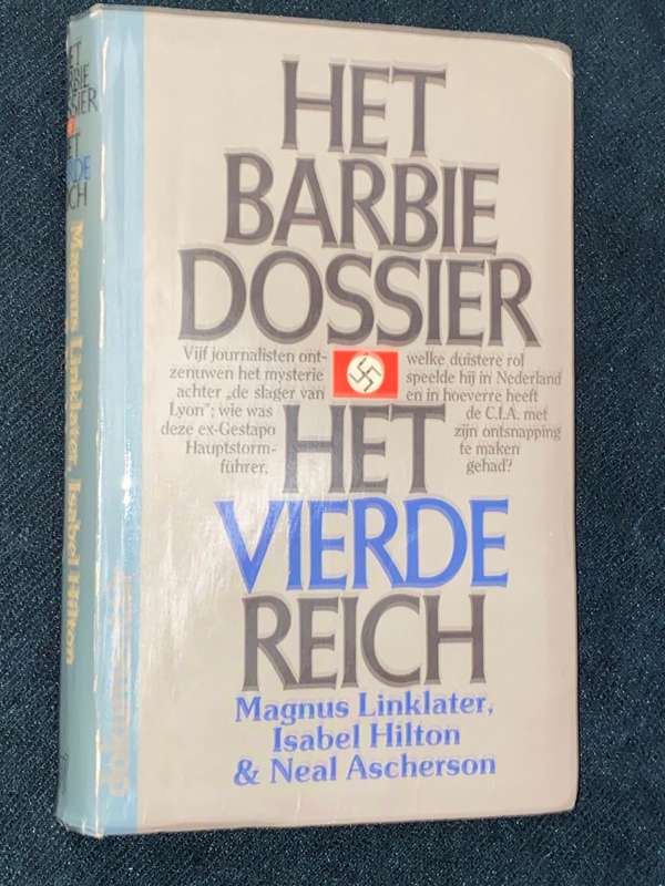 HET BARBIE DOSSIER HET VIERDE REICH - MAGNUS LINKLATER , ISABEL HILTON & NEAL ASCHERSON