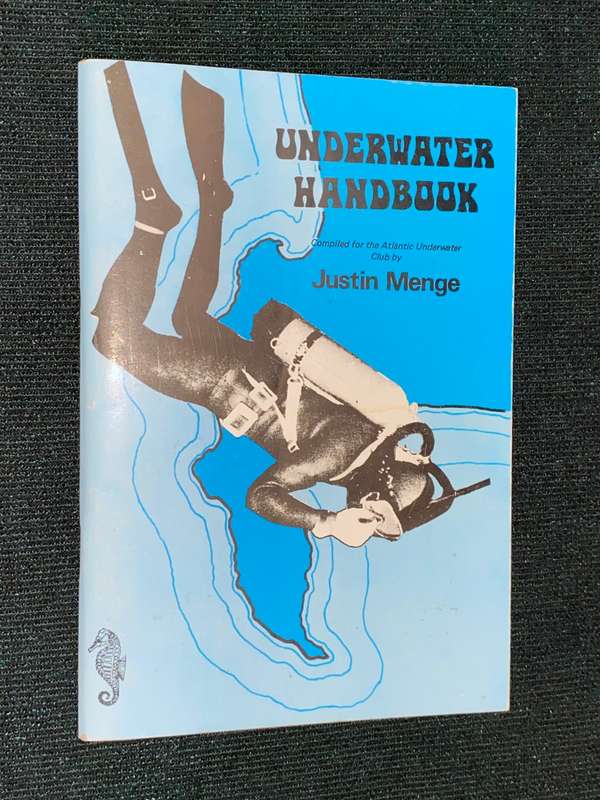 UNDERWATER HANDBOOK COMPILED FOR THE ATLANTIC UNDERWATER CLUB BY JUSTIN MENGE