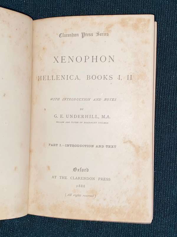 XENOPHON HELLENICA BOOKS I, II WITH INTRODUCTION AND NOTES BY G.E. UNDERHILL 1888
