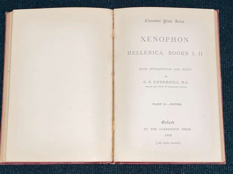 XENOPHON HELLENICA BOOKS I, II WITH INTRODUCTION AND NOTES BY G.E. UNDERHILL 1888