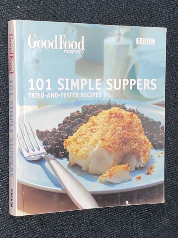 GOOD FOOD MAGAZINE 101 SIMPLE SUPPERS TRIED-AND-TESTED RECIPES