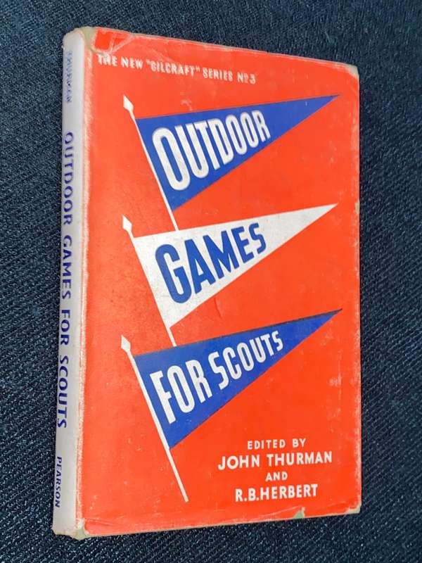 OUTDOOR GAMES FOR SCOUTS EDITED BY JOHN THURMAN AND R.B. HERBERT