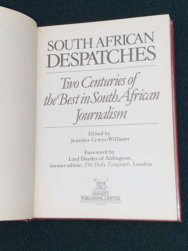 SOUTH AFRICAN DESPATCHES TWO CENTURIES OF THE BEST IN SOUTH AFRICAN JOURNALISM