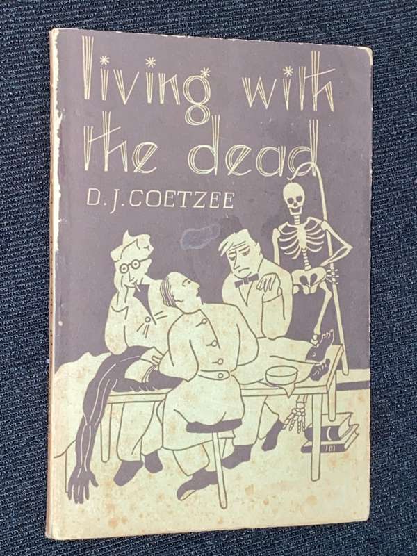 LIVING WITH THE DEAD BY D.J. COETZEE