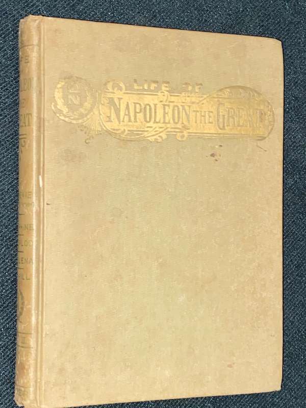 DRAMATIC INCIDENTS IN THE LIFE OF NAPLOEON BONAPARTE THE BATTLE OF WATERLOO 1892 VOL 3