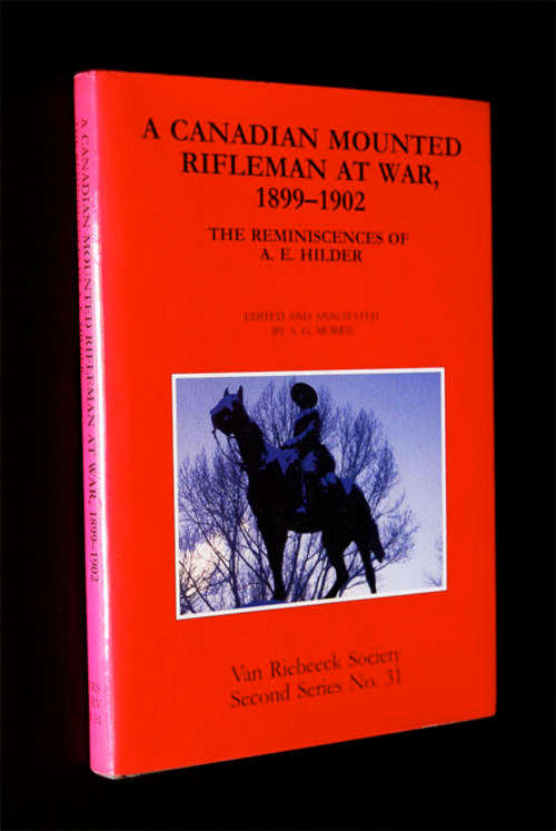 A CANADIAN MOUNTED RIFLEMAN AT WAR - VAN RIEBEECK SOCIETY SECOND SERIES NO. 31