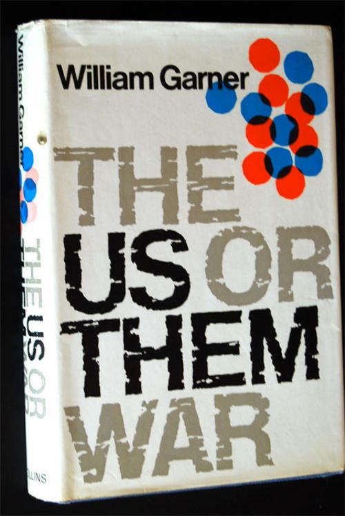 THE US OR THEM WAR BY WILLIAM GARNER 1ST EDITION