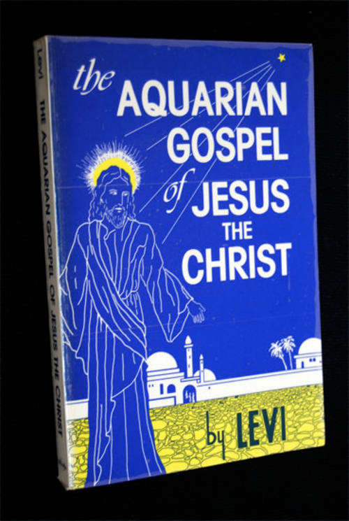 THE AQUARIAN GOSPEL OF JESUS THE CHRIST BY LEVI