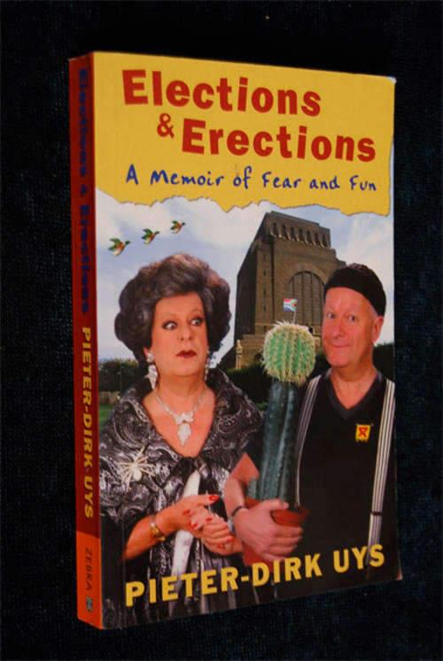 ELECTIONS AND ERECTIONS BY PIETER-DIRK UYS SIGNED