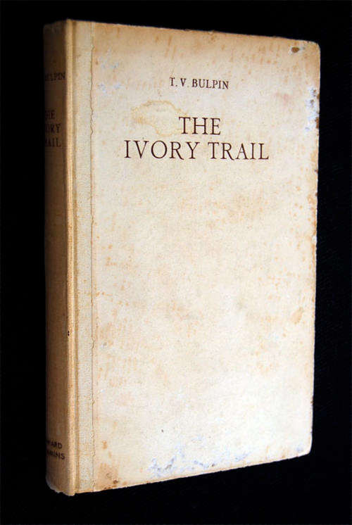 THE IVORY TRAIL BY T.V. BULPIN