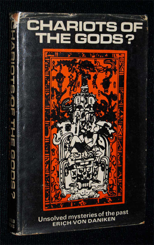 CHARIOTS OF THE GODS BY ERICH VON DANIKEN
