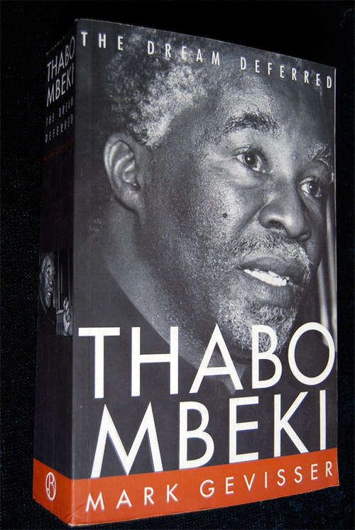 THABO MBEKI THE DREAM DEFERRED BY MARK GEVISSER