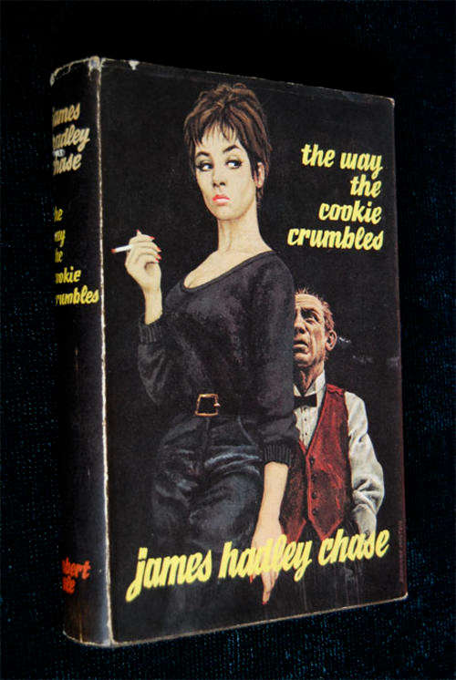 THE WAY THE COOKIE CRUMBLES BY JAMES HADLEY CHASE 1965