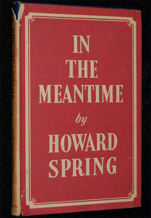 IN THE MEANTIME BY HOWARD SPRING