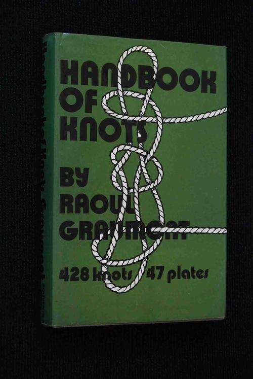 HANDBOOK OF KNOTS BY RAOUL GROUMORT