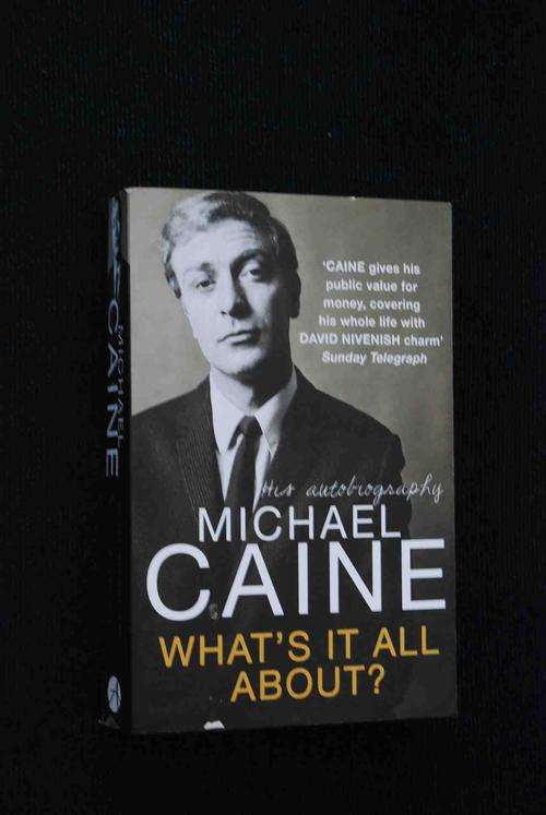 WHAT'S IT ALL ABOUT MICHAEL CAINE AUTOBIOGRAPHY