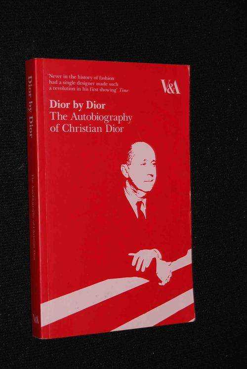 DIOR BY DIOR THE AUTOBIOGRAPHY OF CHRISTIAN DIOR