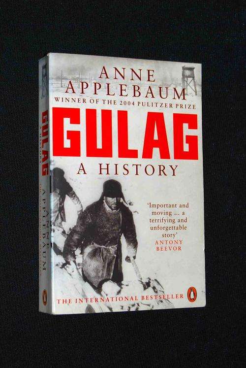 GULAG A HISTORY BY ANNE APPLEBAUM