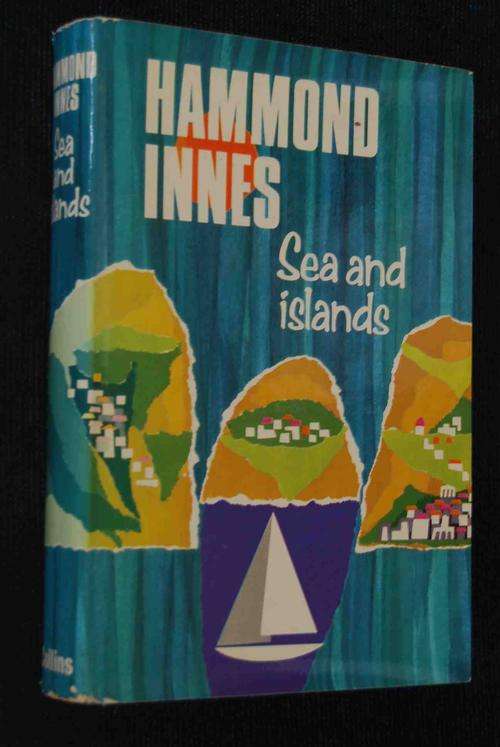 SEA AND ISLANDS BY HAMMOND INNES