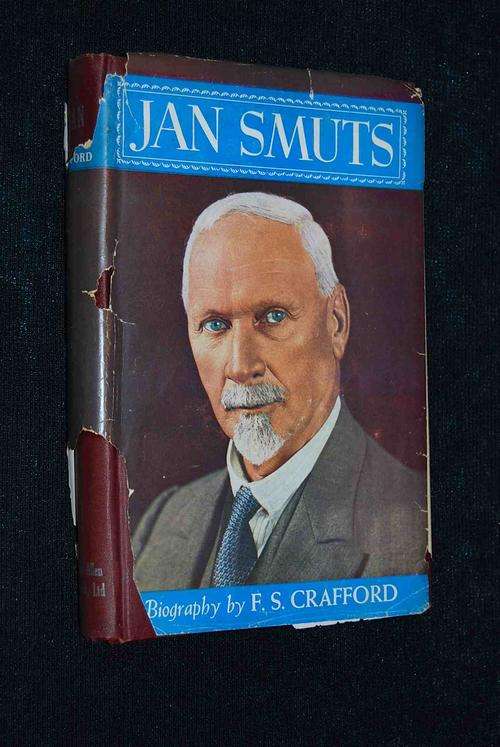JAN SMUTS BIOGRAPHY BY F.S. CRAFFORD