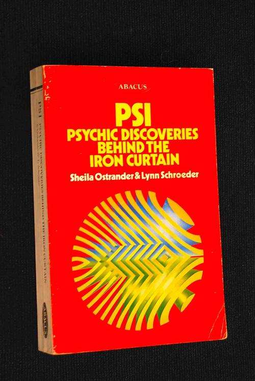 PSI PSYCHIC DISCOVERIES BEHIND THE IRON CURTAIN BY SHIELA OSTRANDER