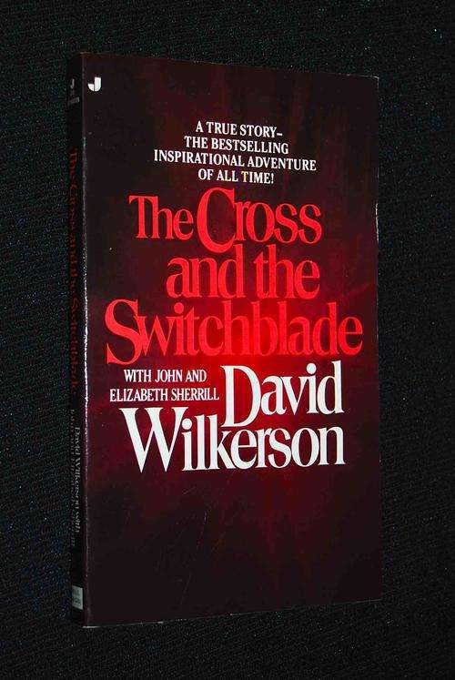 THE CROSS AND THE SWITCHBLADE BY DAVID WILKERSON