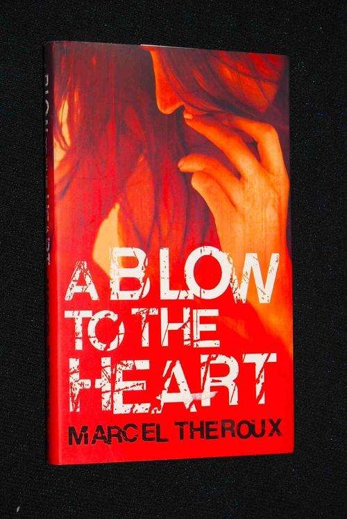 A BLOW TO THE HEART BY MARCEL THEROUX