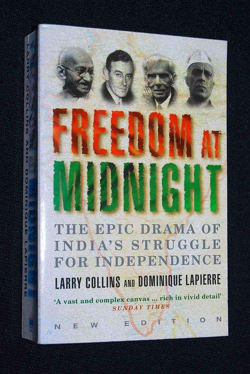 FREEDOM AT MIDNIGHT THE EPIC DRAMA OF INDIA'S STRUGGLE FOR INDEPENDENCE