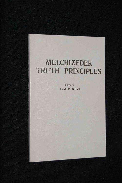 MELCHIZEDEK TRUTH PRINCIPLES THROUGH FRATER ACHAD