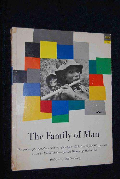 THE FAMILY OF MAN THE GREATEST PHOTOGRAPHIC EXHIBITION OF ALL TIME