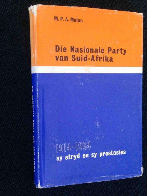 DIE NATIONALE PARTY VAN SUID AFRIKA BY M.P.A. MALAN
