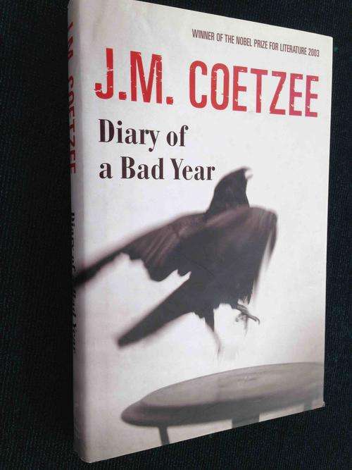 DIARY OF A BAD YEAR BY J.M. COETZEE 1ST EDITION