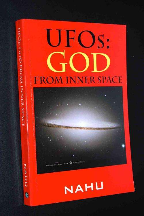 UFO`S: GOD FROM INNER SPACE BY NAHU