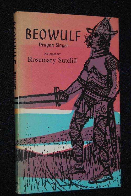 BEOWULF DRAGON SLAYER BY ROSEMARY SUTCLIFF