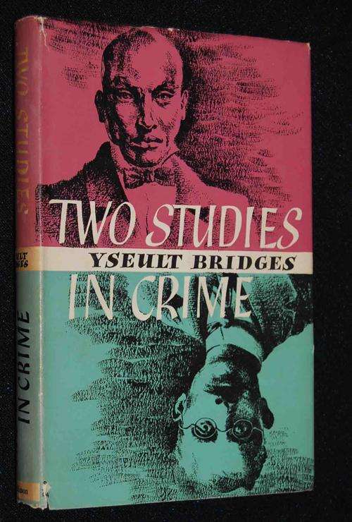 TWO STUDIES IN CRIME BY YSEULT BRIDGES