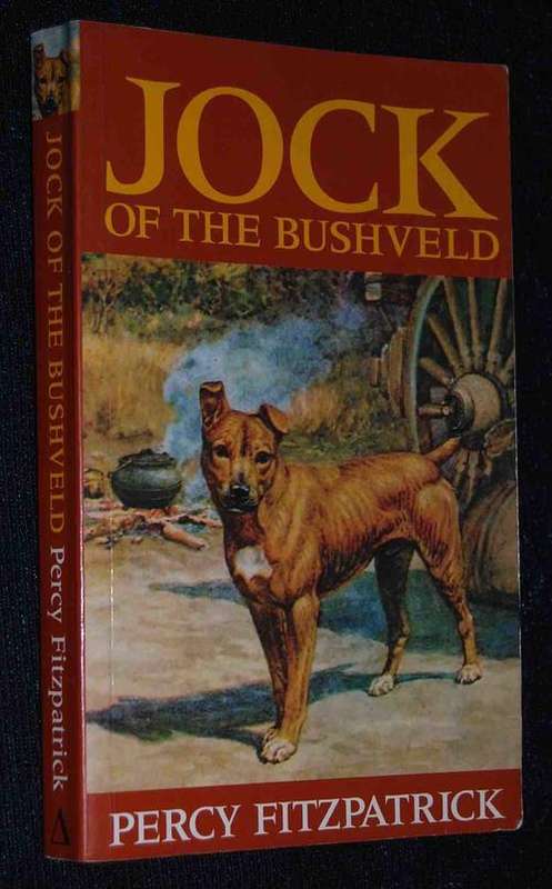 JOCK OF THE BUSHVELD BY PERCY FITZPATRICK