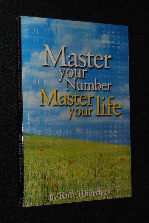 MASTER YOUR NUMBER MASTER YOUR LIFE BY KATE RHEEDERS