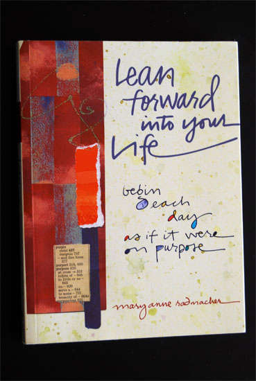 MARY ANNE RADMACHER - LEAN FORWARD INTO YOUR LIFE