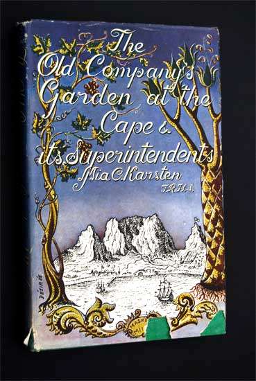 THE OLD COMPANY'S GARDEN AT THE CAPE AND ITS SUPERINTENDENTS BY MIA C. KARSTEN
