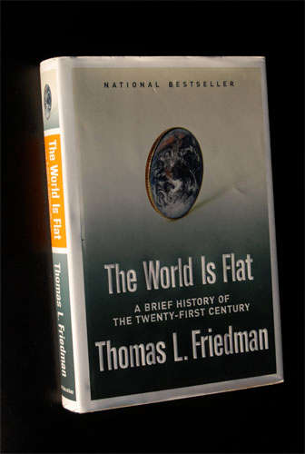 THE WORLD IS FLAT - A BRIEF HISTORY OF THE 21ST CENTURY BY THOMAS L. FRIEDMAN