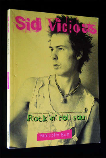 SID VICIOUS - ROCK AND ROLL STAR BY MALCOLM BUTT