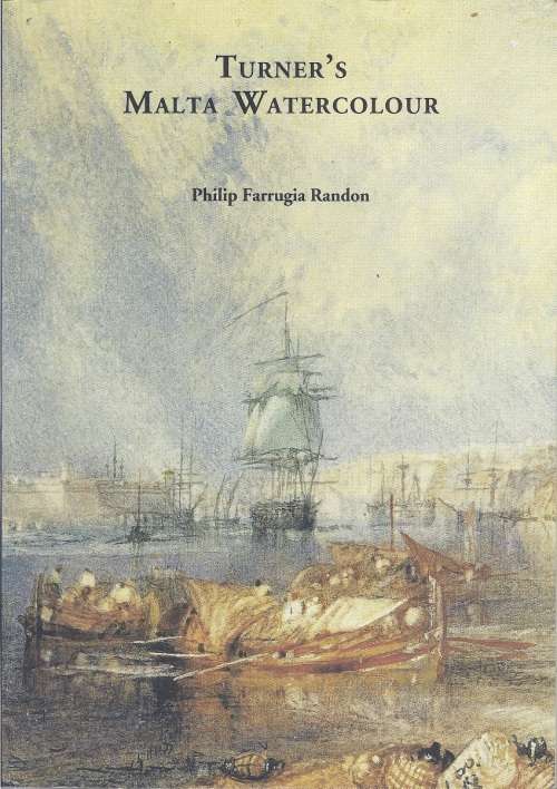 TURNER`S MALTA WATERCOLOUR - PHILIP FARRUGIA RANDON