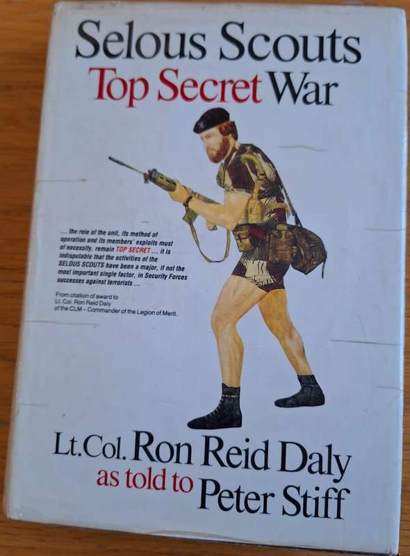 SELOUS SCOUTS: TOP SECRET WAR - LT. COL. RON REID DALY AS TOLD TO PETER STIFF