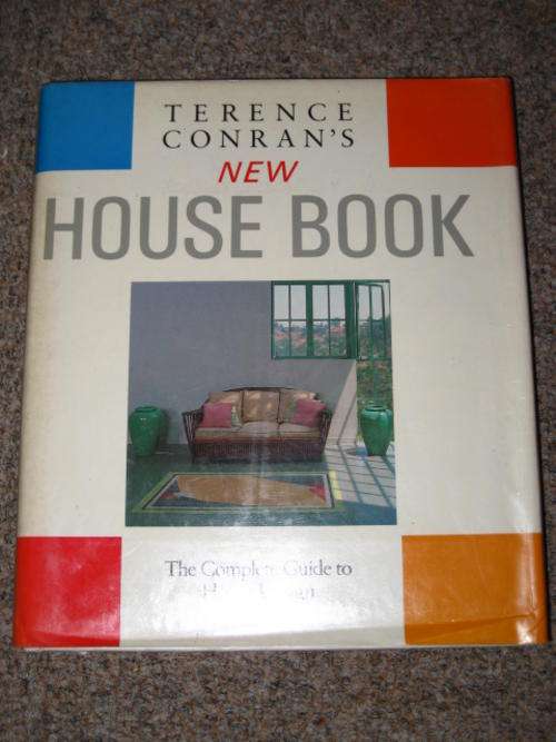 TERENCE CONRAN'S NEW HOUSE BOOK: THE COMPLETE GUIDE TO HOME DESIGN