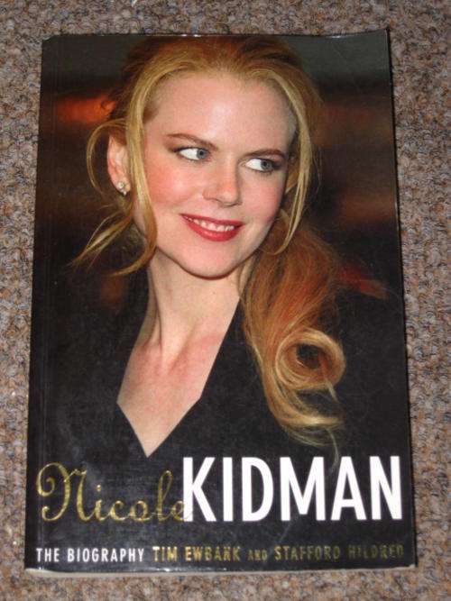 NICOLE KIDMAN: THE BIOGRAPHY - TIM EWBANK  STAFFORD HILDRED