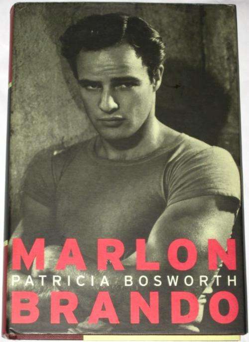 MARLON BRANDO - PATRICIA BOSWORTH