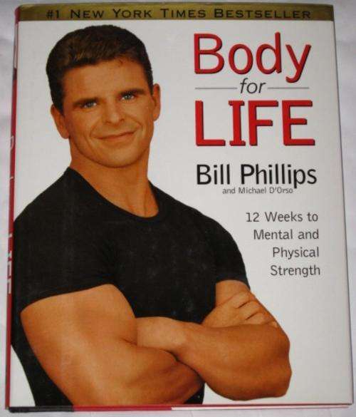 BODY FOR LIFE: 12 WEEKS TO MENTAL AND PHYSICAL STRENGTH - BILL PHILLIPS