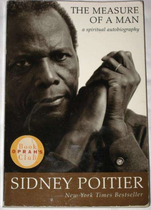 SIDNEY POITIER - THE MEASURE OF A MAN: A SPIRITUAL AUTOBIOGRAPHY