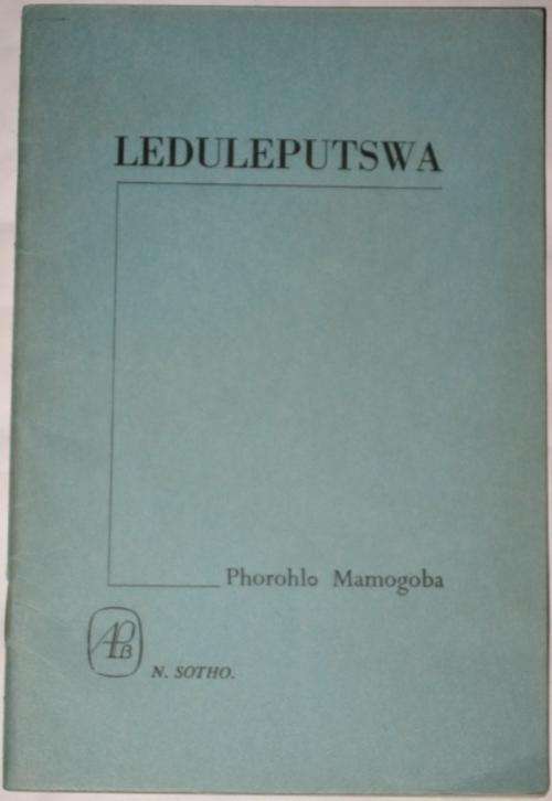 LEDULEPUTSWA - PHOROHLO MAMOGOBA